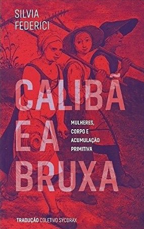 Bruxas modernas. Mulheres de poder, precursoras do feminismo