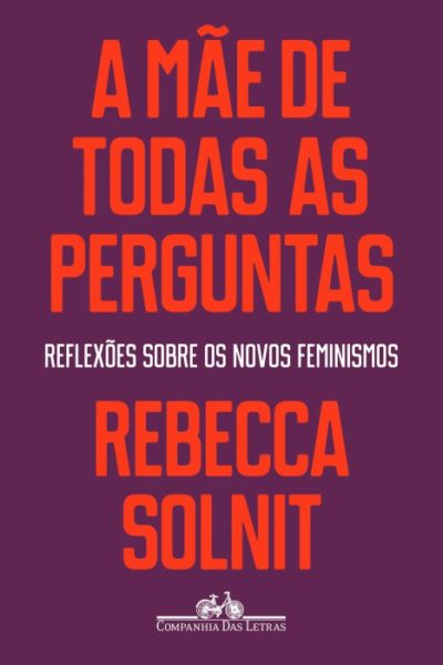 30 Livros Para Ler E Aprender Sobre Feminismo No Mês Da Mulher 