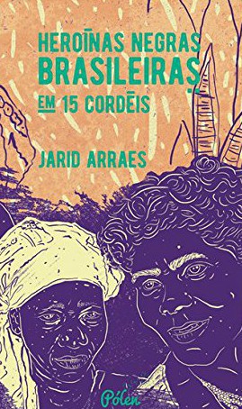 Capa do livro Heroínas Negras Brasileiras em 15 Cordéis